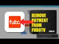 How To Remove Payment Method From FuboTV 2025 2026