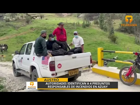 Autoridades identifican a 4 presuntos responsables de incendios en Azuay