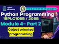 Module 4 Part 2 Object oriented programming in Python Classes and Objects Python Programming