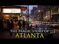 How America s Fastest-Growing City Is Quietly Falling Apart Atlanta Georgia