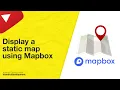 Display a static Map using Mapbox SDK - Android Tutorial