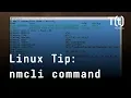 How to use the nmcli command Linux Tip