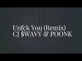 Unfck You (Remix) X Cj $wavy x Poonk