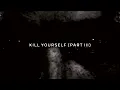 Download Lagu $UICIDEBOY$ - Kill Yourself (Part III) (Lyric Video)