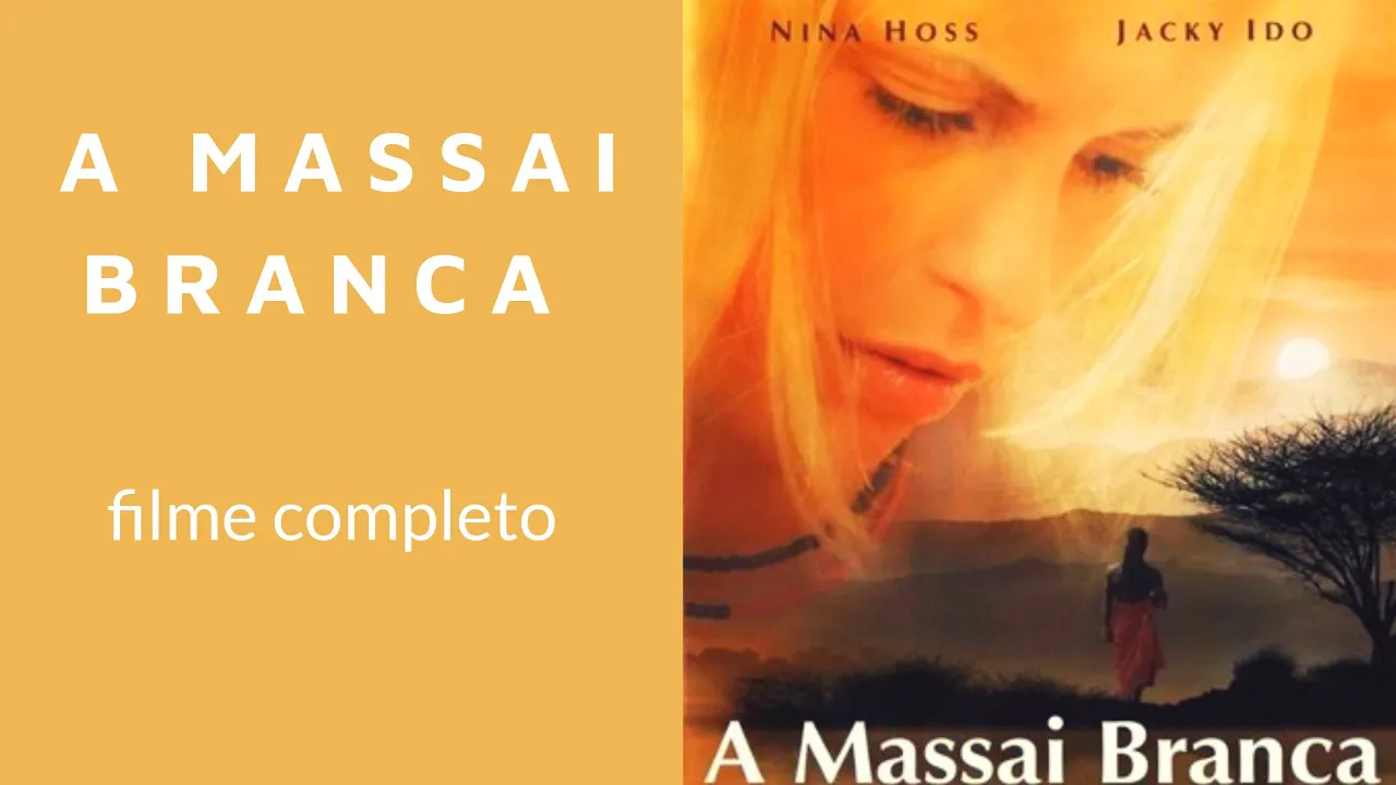 A Massai Branca (2005), filme completo e dublado em português