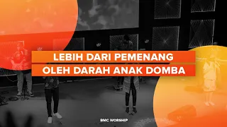 Download Lebih Dari Pemenang \u0026 Oleh Darah Anak Domba | BMC Worship MP3