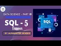 18 SQL 5 TRIGGERS Data Science Part 18