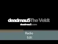 Deadmau5 - The Veldt (Radio Edit)