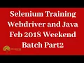Selenium Training Webdriver and Java Feb 2018 Weekend Batch Part2