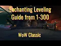 WoW Classic Enchanting Leveling Guide from 1-300