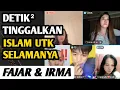 Download Lagu IRMA \u0026 FAJAR  ‼️ DETIK² IRMA MENINGGALKAN ISLAM UNTUK SELAMANYA