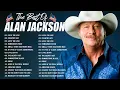 Lagu Alan Jackson's Greatest Hits Album 🎸 Best Classic Country Music || Alan Jackson Country Music
