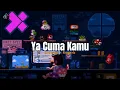 Lagu DJ Ya Cuma Kamu - (𝙎𝙡𝙤𝙬𝙚𝙙 + 𝙍𝙚𝙫𝙚𝙧𝙗) Tiktok Version 🎧