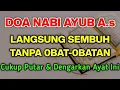 Download Lagu DOA NABI AYYUB❗MUSTAJAB ✅ SEMOGA SEGALA HAJAT ANDA TERKABUL