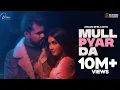 Lagu MULL PYAR DA (Official Video) Arjan Dhillon | Jay B singh | Brown Studios