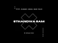 2Point1 - Sthandwa Sam (ft. Bello M, Epic Dj, Seneath & X-Morizo) | (DJ VANNESSA AFRO HOUSE EDIT)