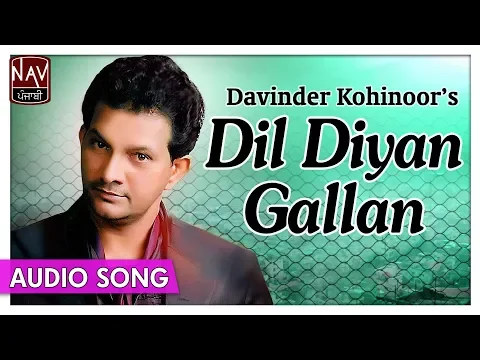 Download MP3 Dil Diyan Gallan | Davinder Kohinoor | Hit Romantic Punjabi Songs | Priya Audio