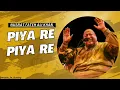 Piya Re Piya Re by Nusrat Fateh Ali Khan || original version ||