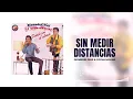 Sin medir distancias /// Diomedes Diaz & Cocha Molina