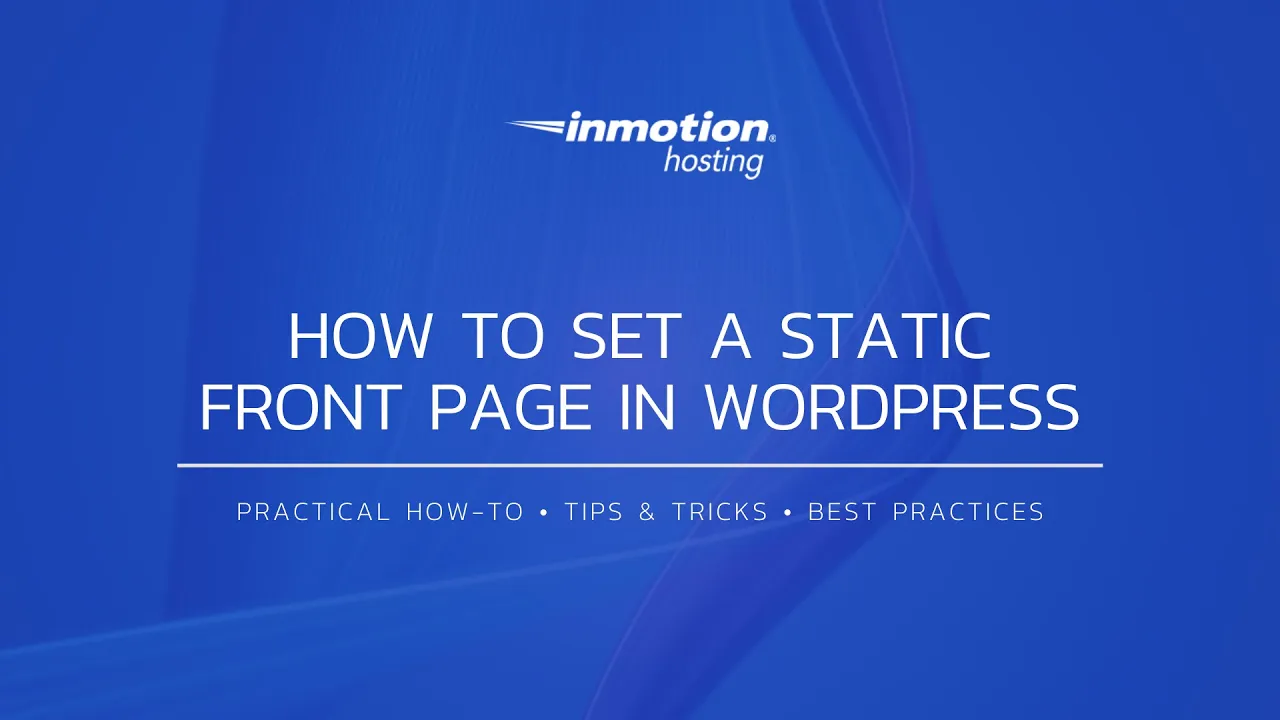 How to Set a Static Front Page in WordPress
