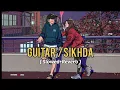 Guitar Sikhda Jassi Gill Slowed + reverb+Lofi  song[2022] Jassi Gill adio song lofi