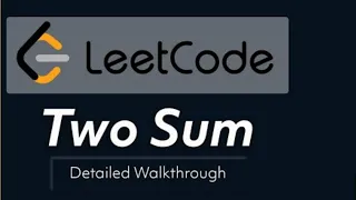 Two sum Leetcode Interview Question - Explanation and Solution in Python