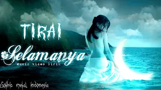 Download TIRAI -  Selamanya ( gothic metal music video lirik MP3