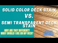 Solid Color Deck Stain Vs Semi Transparent Deck Stain