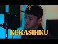 Download Lagu KEKASIHKU - COVER APEXTAJUDIN