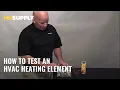 How to Test an HVAC Heating Element Supply