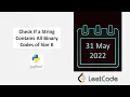 May LeetCode Challenge Check If a String Contains All Binary Codes of Size K