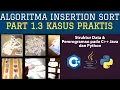 Part 1 3 Kasus Praktis Insertion Sort di Pemrograman C JAVA PYTHON - Algoritma Sorting