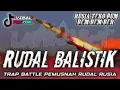 Lagu DJ RUSIA TEKO BUM BEM BEM BERR || DJ RUDAL BALISTIK VIRAL TT // DJ BATTLE ANTAR BENU....