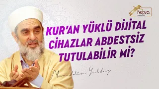 264) Kur'an Yüklü Dijital Cihazlara Abdestsiz Tutulabilir mi?