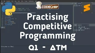 Solving First Competitive Programming Question In Python Q1 - ATM Sharping Skills