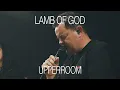 Download Lagu Lamb of God - UPPERROOM | Jonathan Lewis