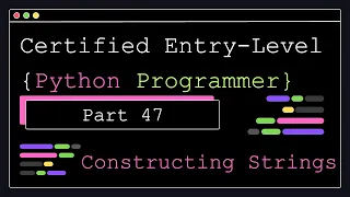 Certified Entry Level Python Programmer - Part 47