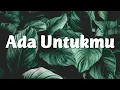 Download Lagu Tyok Satrio - Ada Untukmu (Lirik) 🎵 - X-Factor 2021 Genggamlah tanganku bersamaku kau akan menent...