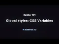 Builder 101 CSS Variables