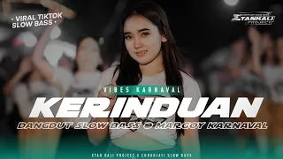 Download DJ DANGDUT KERINDUAN MARGOY KARNAVAL | New Style SLOW BASS || SYAHDU BOLO MP3