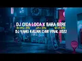 Download Lagu DJ CHICA LOCA X BARA BERE TERBARU 2022