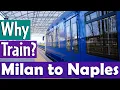 Train Journey from Milan to Naples Why Trains are Best