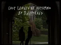 Lagu Last leaves of autumn» by Zleepyfred “slowed version- TikTok ver “