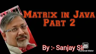 Matrix in java Double Dimension Array isc class 11 class 12