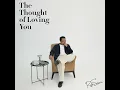 The Thought of Loving You