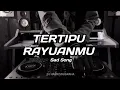 Download Lagu DJ SAD! TERTIPU RAYUANMU - ( Dj HarrisNugraha x Misbah Al Zizi ) New Remix 2022!!!