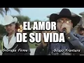 Grupo Frontera, Grupo Firme - EL AMOR DE SU VIDA (LetrA)