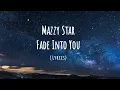 Mazzy Star - Fade Into You (Lyrics)