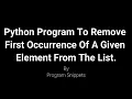 Python Program to Remove First Occurrence Of Given Element From List