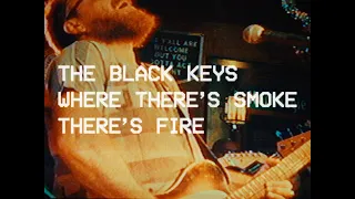 the black keys where theres smoke theres fire official music video 